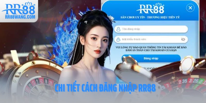 Chi tiết cách đăng nhập RR88 Chi tiết cách đăng nhập RR88
